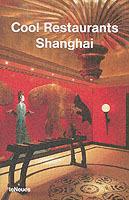 Cool restaurants Shanghai  - Libro TeNeues 2002, Cool restaurants | Libraccio.it