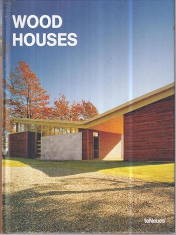 Wood houses  - Libro TeNeues 2002, Designfocus | Libraccio.it