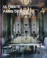 Ultimate Paris design  - Libro TeNeues 2002, Ultimate books | Libraccio.it