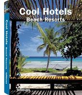 Cool hotels. Beach resorts. Ediz. multilingue