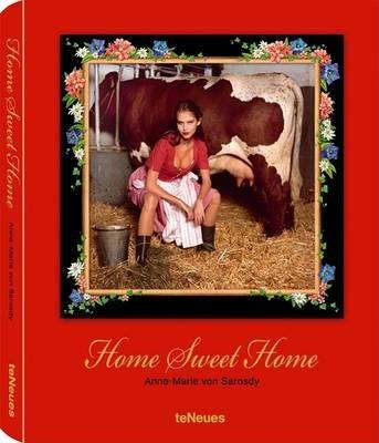Home sweet home. Ediz. multilingue - Anne Marie von Sarosdy - Libro TeNeues 2009 | Libraccio.it