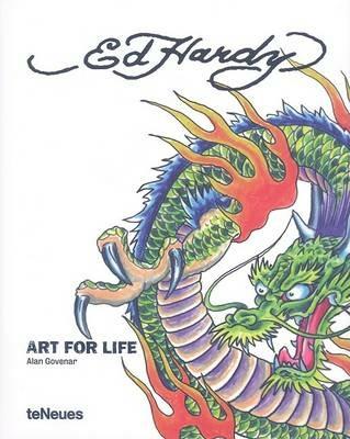 Ed Hardy. Art for life. Ediz. inglese, tedesca e francese - Alan Govenar - Libro TeNeues 2009 | Libraccio.it