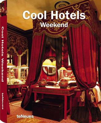Cool hotels weekend. Ediz. illustrata  - Libro TeNeues 2010 | Libraccio.it