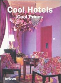 Cool hotels. Cool prices  - Libro TeNeues 2010 | Libraccio.it