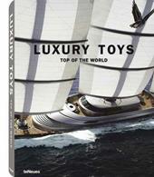 Luxury toys. Top of the world. Ediz. multilingue