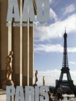Paris. AAD. Art architecture design. Ediz. multilingue  - Libro TeNeues 2011, And guides | Libraccio.it