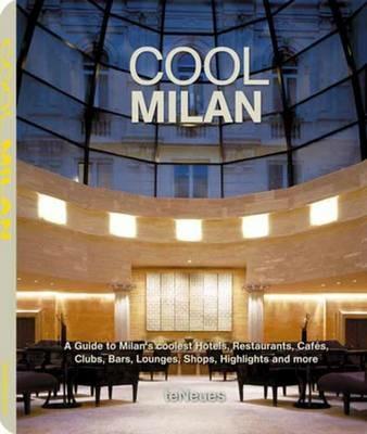 Cool Milan. Ediz. multilingue  - Libro TeNeues 2012, Styleguides | Libraccio.it