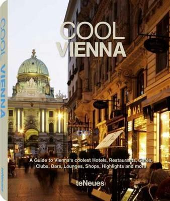 Cool Vienna. Ediz. multilingue  - Libro TeNeues 2010, Styleguides | Libraccio.it