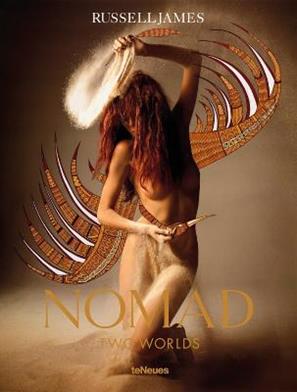 Nomad. Two worlds. Ediz. illustrata - Russell James - Libro TeNeues 2012, Photographer | Libraccio.it