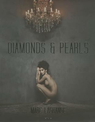 Diamonds & pearls. Ediz. inglese, tedesca, francese e olandese - Mark Lagrange - Libro TeNeues 2013, Erotic library new | Libraccio.it