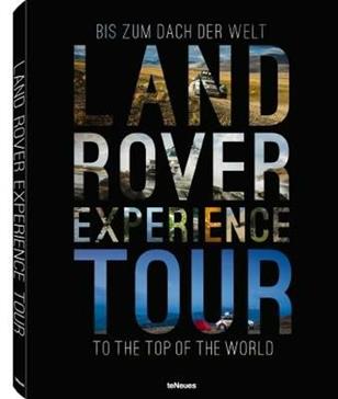 Land Rover experience tour. Ediz. tedesca e inglese - Dag Rogge, Roland Löwisch - Libro TeNeues 2014 | Libraccio.it