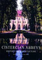 Cistercian abbeys. History and architecture