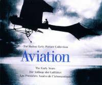 Aviation. The early years. Ediz. inglese, tedesca e francese - Peter Almond - Libro Ullmann 1997 | Libraccio.it