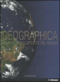 Geographica. Atlante enciciclopedico del mondo  - Libro Ullmann 2009 | Libraccio.it