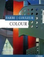 Colour-Farbe-Couleur - Barbara Linz - Libro Ullmann 2009, Architecture compact | Libraccio.it