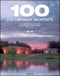 Cento architetti contemporanei. Ediz. italiana, spagnola e portoghese - Philip Jodidio - Libro Taschen 2011, Jumbo | Libraccio.it