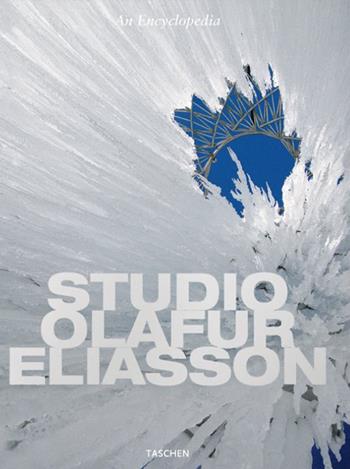 Studio Olafur Eliasson. An Encyclopedia. Ediz. italiana, spagnola e portoghese  - Libro Taschen 2008, Extra large | Libraccio.it