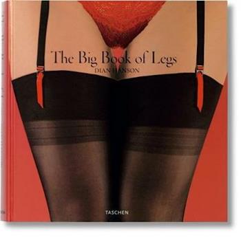The big book of legs. Ediz. inglese, francese e tedesca - Dian Hanson - Libro Taschen 2009, Fotografia | Libraccio.it