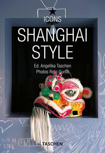 Style Shangai. Ediz. multilingue - Daisann McLane - Libro Taschen 2008, Icons | Libraccio.it