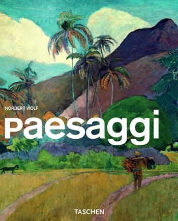 Paesaggi. Ediz. illustrata - Norbert Wolf - Libro Taschen 2009, Kleine genre | Libraccio.it