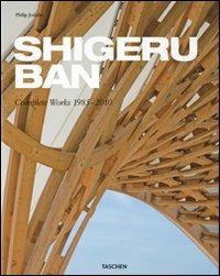 Shigeru Ban. Complete Works 1985-2010. Ediz. italiana, spagnola e portoghese - Philip Jodidio - Libro Taschen 2010, Extra large | Libraccio.it