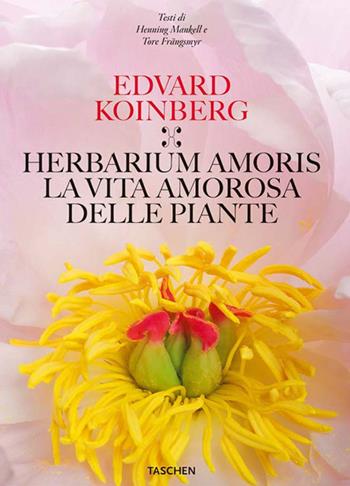 Herbarium amoris. Ediz. italiana, spagnola e portoghese - Henning Mankell, Tore Frangsmyr, Edvard Koinberg - Libro Taschen 2009, Fotografia | Libraccio.it