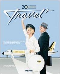 Twentieth century travel. Ediz. italiana, spagnola e portoghese  - Libro Taschen 2010, Jumbo | Libraccio.it
