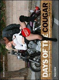 Days of the cougar. Ediz. italiana, spagnola e portoghese - Liz Earls - Libro Taschen 2011, Varia | Libraccio.it