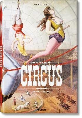 Circus. Ediz. inglese, francese e tedesca  - Libro Taschen 2013, Fantastic Price | Libraccio.it