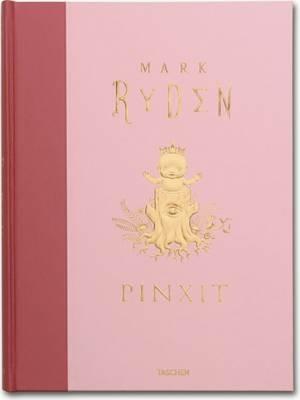 Pinxit. Ediz. multilingue - Mark Ryden - Libro Taschen 2011, Sumo | Libraccio.it