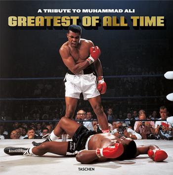 Greatest of all time. A tribute to Muhammad Ali. Ediz. inglese  - Libro Taschen 2010, Extra large | Libraccio.it