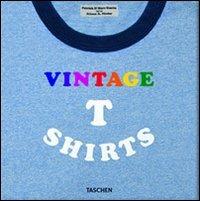 Vintage t-shirt. Ediz. italiana, spagnola e portoghese - Marc Guetta, Patrick Guetta, Alison A. Nieder - Libro Taschen 2010, Varia | Libraccio.it