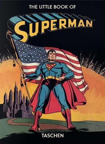 The little book of Superman. Ediz. italiana, spagnola e portoghese - Paul Levitz - Libro Taschen 2015, Piccolo | Libraccio.it