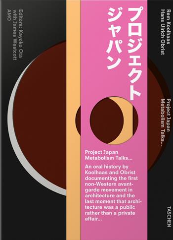 Project Japan, Metabolism Talks... - Rem Koolhaas, Hans Ulrich Obrist - Libro Taschen 2011, Varia | Libraccio.it