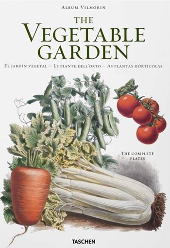 Vilmorin, vegetable garden. Ediz. italiana, spagnola e portoghese - Werner Dressendörfer - Libro Taschen 2016, Soft Cover | Libraccio.it