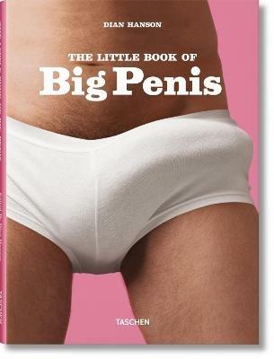 The little book of big penis. Ediz. tedesca, inglese e francese - Dian Hanson - Libro Taschen 2013, Piccolo | Libraccio.it