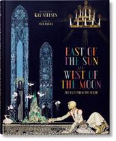 Kay Nielsen. East of the Sun and West of the Moon. Ediz. inglese