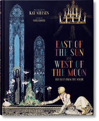 Kay Nielsen. East of the Sun and West of the Moon. Ediz. inglese  - Libro Taschen 2015, Varia | Libraccio.it