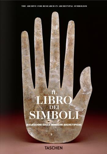 Il libro dei simboli. Riflessioni sulle immagini archetipiche  - Libro Taschen 2011, Varia | Libraccio.it