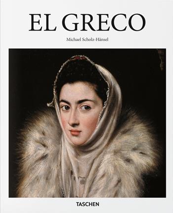 El Greco - Michael Scholz-Hänsel - Libro Taschen 2016 | Libraccio.it