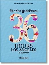 NYT. 36 hours. Los Angeles & beyond