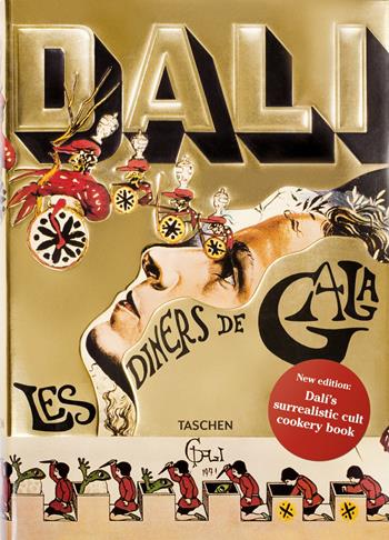 Les dîners de Gala. Cene di Gala. Il ricettario surrealista di Salvador Dalí. Ediz. illustrata - Salvador Dalì - Libro Taschen 2016, Varia | Libraccio.it