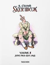 Robert Crumb. Sketchbook. Ediz. inglese. Vol. 1: 1964–1968