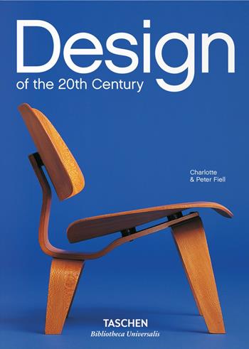 Design of the 20th Century - Charlotte Fiell, TASCHEN - Libro Taschen GmbH, Bibliotheca Universalis | Libraccio.it