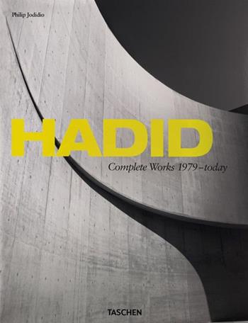 Hadid. Complete works 1979-today. Ediz. italiana, spagnola e portoghese - Philip Jodidio - Libro Taschen 2013, Jumbo | Libraccio.it
