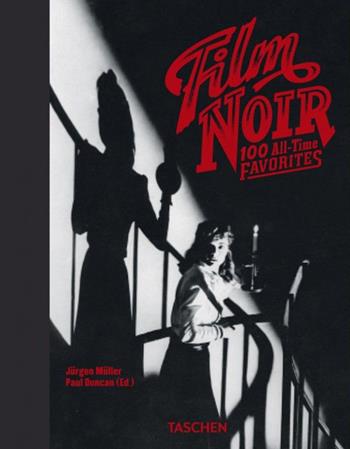 Film noir. 100 all-time favorites. Ediz. italiana  - Libro Taschen 2014, Co 25 | Libraccio.it