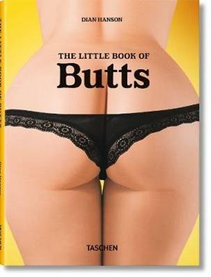 The little book of butts. Ediz. inglese, francese e tedesca - Dian Hanson - Libro Taschen 2013, Piccolo | Libraccio.it