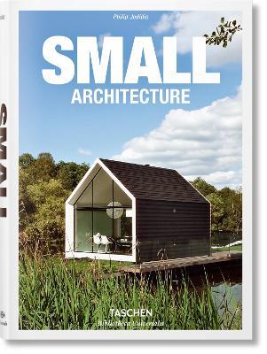 Small architecture. Ediz. inglese, francese e tedesca - Philip Jodidio - Libro Taschen 2021, Bibliotheca Universalis | Libraccio.it