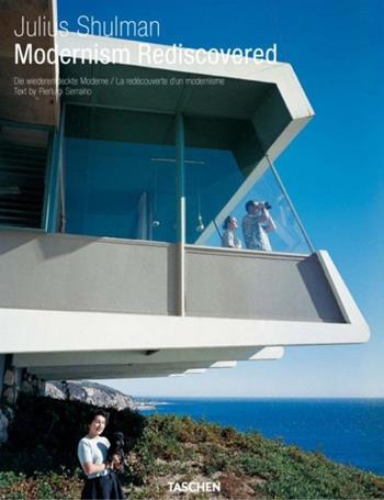 Modernism rediscovered. Ediz. italiana, spagnola e portoghese - Pierluigi Serraino - Libro Taschen 2013, Co 25 | Libraccio.it
