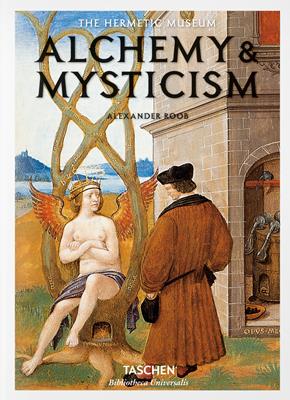 Alchemy & mysticism. Ediz. a colori - Alexander Roob - Libro Taschen 2014 | Libraccio.it
